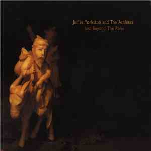 James Yorkston And The Athletes - Just Beyond The River + Fearsome Fairytale Lovers download mp3 flac