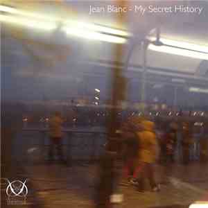 Jean Blanc - My Secret History download free