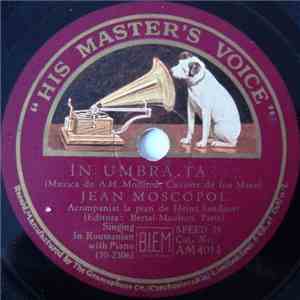 Jean Moscopol - Ilona / În Umbra Ta.. download free
