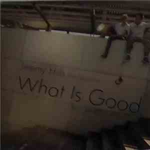 Jeremy Hills Feat. Charlotte  - What Is Good download mp3 flac