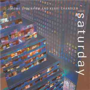 Jerome Sydenham And Kerri Chandler - Saturday download mp3 flac