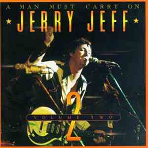 Jerry Jeff - A Man Must Carry On Volume 2 download free