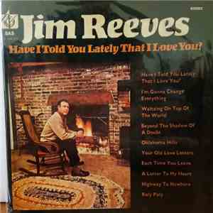 Jim Reeves - Have I Told You Lately That I Love You? download free
