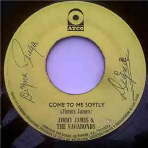 Jimmy James & The Vagabonds - Come To Me Softly download free
