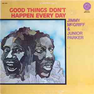 Jimmy McGriff & Junior Parker - Good Things Don't Happen Every Day download free