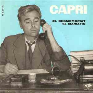 Joan Capri - El Desmemoriat / El Maniatic download mp3 flac