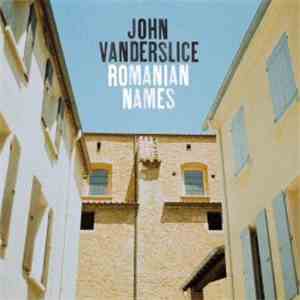 John Vanderslice - Romanian Names download free
