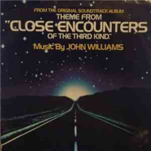 John Williams  - Theme From "Close Encounters Of The Third Kind" download mp3 flac