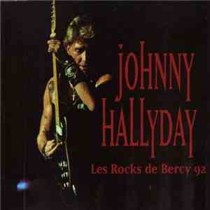 Johnny Hallyday - Les Rocks de Bercy 92 download mp3 flac