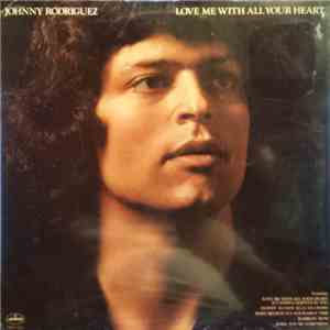 Johnny Rodriguez  - Love Me With All Your Heart download mp3 flac