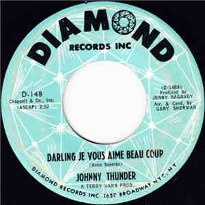 Johnny Thunder - Darling Je Vous Aime Beau Coup / Hey Child download mp3 flac