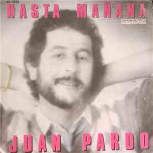 Juan Pardo - Hasta Mañana download free
