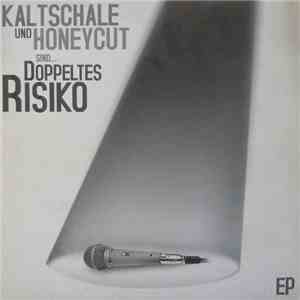 Kaltschale Und Honeycut  Sind Doppeltes Risiko - Kaltschale Und Honeycut Sind... Doppeltes Risiko EP download mp3 flac