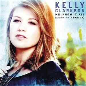 Kelly Clarkson - Mr Know It All (Country Version) download mp3 flac