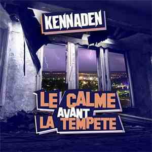 Kennaden - Le Calme Avant La Tempete download mp3 flac