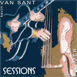 Kevin Van Sant, Ben Palmer  - Session download mp3 flac