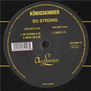 Königskinder - So Strong / Move On / Once download mp3 flac