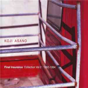 Koji Asano - Final Insurance - Collection Vol. 2: 1992-1994 download free