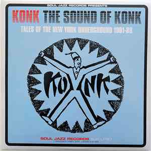 Konk - The Sound Of Konk (Tales Of The New York Underground 1981-88) download mp3 flac