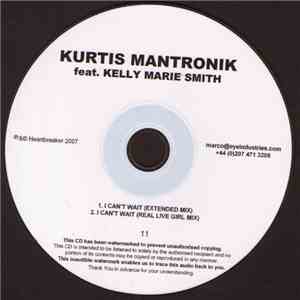 Kurtis Mantronik Feat. Kelly Marie Smith - I Can't Wait download mp3 flac