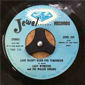 Lady Wynester And The Waller Singers - Love Wasn't Born For Tomorrow download mp3 flac