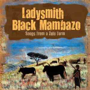 Ladysmith Black Mambazo - Songs From A Zulu Farm download free
