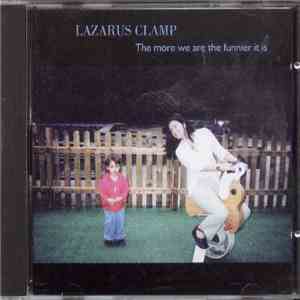 Lazarus Clamp - The More We Are The Funnier It Is download mp3 flac