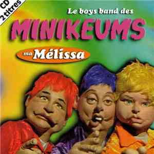 Le Boys Band Des Minikeums - Ma Mélissa download mp3 flac