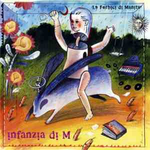 Le Forbici Di Manitù - Infanzia Di M download mp3 flac