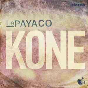 Le Payaco - Kone download free