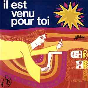 Les Moineaux Du Val-de-Marne - Il Est Venu Pour Toi download mp3 flac Les Moineaux Du Val-de-Marne - Il Est Venu Pour Toi download free