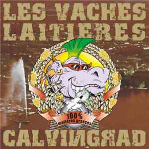 Les Vaches Laitières - Calvingrad download mp3 flac