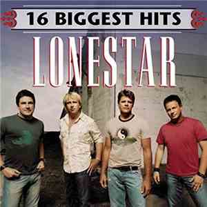 Lonestar  - 16 Biggest Hits download mp3 flac