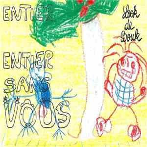 Look De Bouk - Le Monde Entier Moins Le Monde Entier Sans Vous download mp3 flac