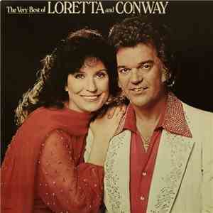 Loretta Lynn And Conway Twitty - The Very Best Of Loretta Lynn And Conway Twitty download mp3 flac