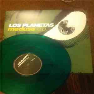 Los Planetas - Medusa E.P. download mp3 flac