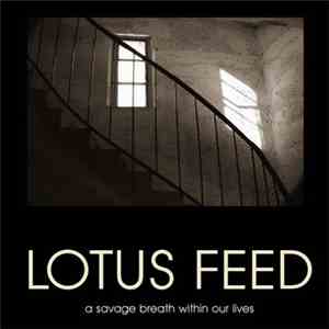 Lotus Feed - A Savage Breath Within Our Lives download mp3 flac