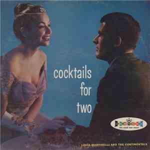 Louis Martinelli And The Continentals  - Cocktails For Two download free