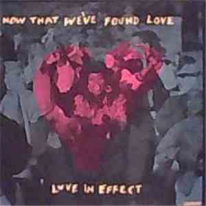Love In Effect - Now That We've Found Love download mp3 flac