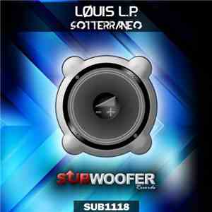 Løuis L.P. - Sotterraneo download free