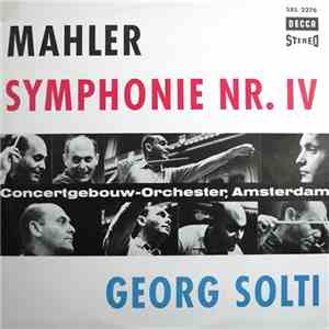 Mahler / Concertgebouw-Orchester Conducted By Georg Solti - Symphonie Nr. IV download free