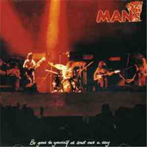 Man - Be Good To Yourself At Least Once A Day download free
