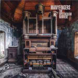 Manyfingers - The Spectacular Nowhere download mp3 flac
