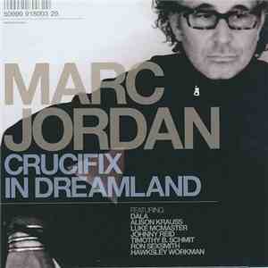 Marc Jordan - Crucifix In Dreamland download free