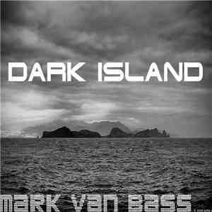 Mark Van Bass - Dark Island download mp3 flac