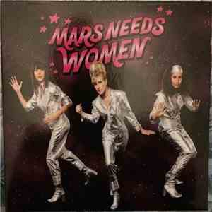 Mars Needs Women  - Mars Needs Women download mp3 flac