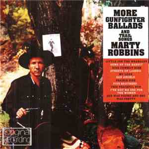 Marty Robbins - More Gunfighter Ballads And Trail Songs download mp3 flac