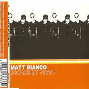 Matt Bianco - Boogie Mi Vista download mp3 flac