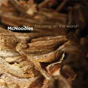 McNoodles - Focusing On The Worst download free