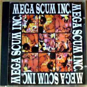 Mega Scum Inc. - Mega Scum Inc. download mp3 flac